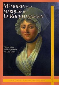 Les mémoire de la Marquise de La Rochejaquelein, dans toute leur verdeur